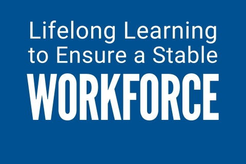 Blue background with words reading lifelong learning to ensure a stable workforce